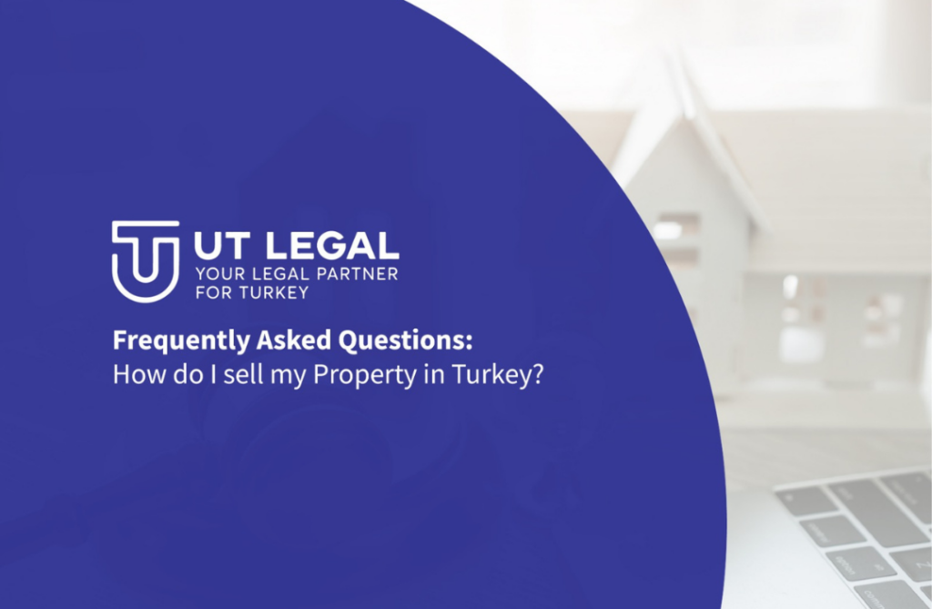 Selling property in Turkey for foreigners can be a bit difficult and there are a few things that you need to keep in mind if you are planning to sell your property in Turkey.