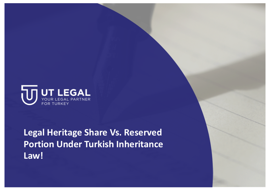 For most foreign citizens, Turkish inheritance law can be difficult and confusing to understand, especially the term “reserved portion”.